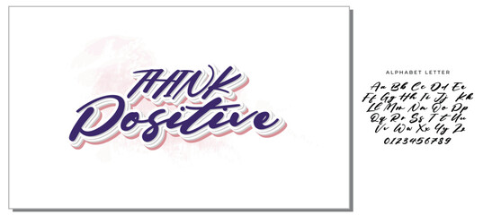 Think positive.Inspirational quote.Hand drawn illustration with hand lettering. 