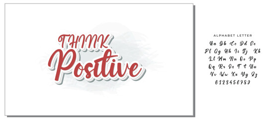 Think positive.Inspirational quote.Hand drawn illustration with hand lettering. 