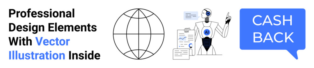 Obraz premium AI robot analyzing documents, globe symbolizing connection, text bubble for cashback. Ideal for technology, finance, AI, global trade, automation marketing e-commerce. Flat landing page banner