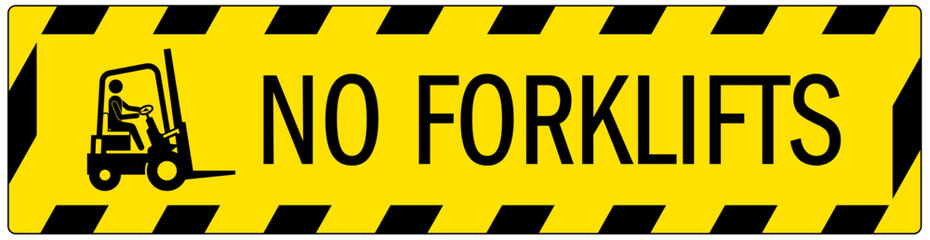 Safety sign no forklift © middlenoodle