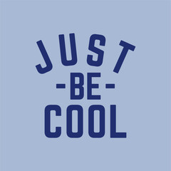 Just Be Cool carton hand drawn illustration vector