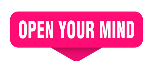 open your mind sticker. open your mind sign on transparent background