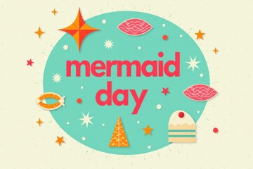 Celebrating Mermaid Day: A Colorful Festival of Fantasy with Whimsical Decorations, Sweet Treats, and Enchanting Symbols of the Ocean Theme