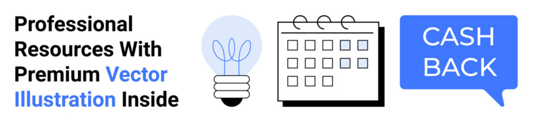 Light bulb idea, calendar, and cash back text speech bubble symbolizing creativity, planning, and financial benefits. Ideal for business, marketing, finance, advertising innovation events flat
