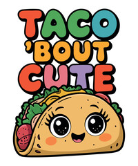 Taco ‘Bout Cute