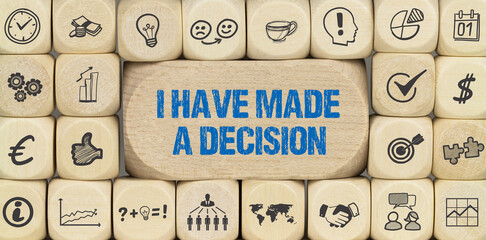 I have made a decision