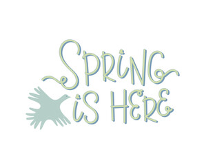Spring is here handwritten calligraphy text with flying bird vector illustration. New season lettering card with text.