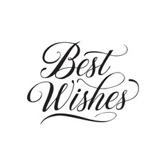 Best Wishes Calligraphic Typography Vector, Elegant Script Design, Isolated on White Background, Inspirational Quote, Handwritten Style