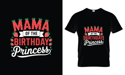 Fototapeta premium Mama Of The Birthday Princess T-Shirt Design
