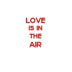 Love is in the air text illustration