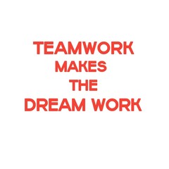 Teamwork makes the dream work text illustration