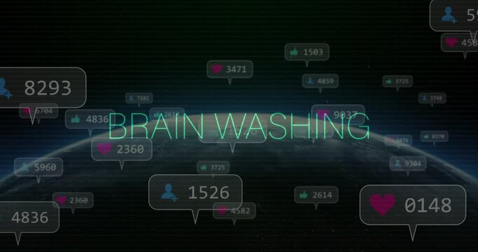 Animation of social media notifications with brainwashing text over digital globe