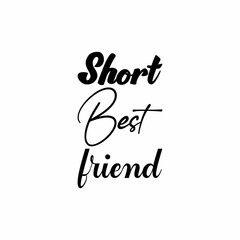 short best friend black letter quote
