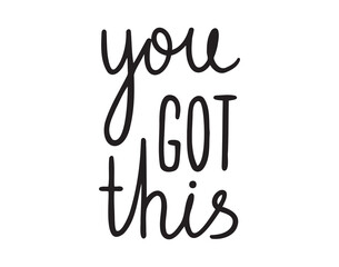 You got this lettering doodle hand drawn text. You got this