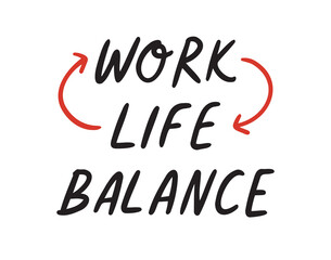 Work life balance inscription. work life balance lettering doodle hand drawn text. Handwritten lettering illustration Imitation of conversation.