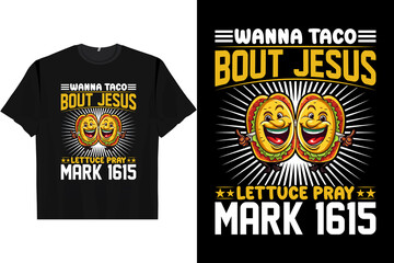 Japanese Retro Harajuku Ukiyo-Wanna taco bout jesus. lettuce pray mark 1615 Men's Women's T-Shirt