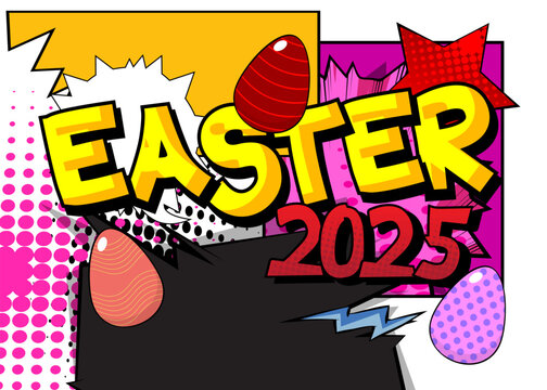 Cartoon 2025 Easter Text, comic book holiday. Retro vector comics pop art design.