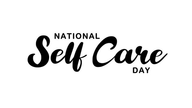 National self care day text animation. Suitable for social media posts, blog articles, and promotional materials related to self care awareness campaigns.
