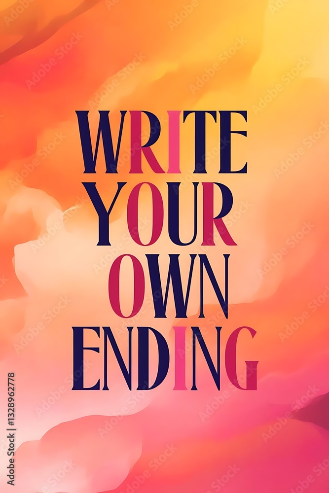 Fototapete defy the script—write your own ending. typography and colorful background motivational quote t-shirt