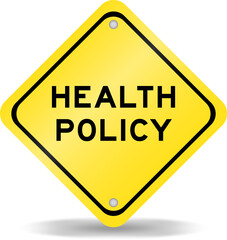 Obraz premium Yellow color transportation sign with word health policy on white background