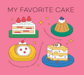 My Favorite Cakes Illustration 
Simple style illustration. Piece of cake. Dessert.