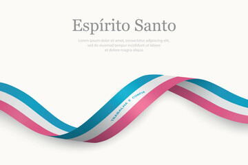 Espirito Santo flag on Waving ribbon. State of Brazil
