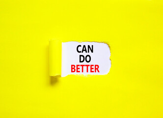 Can do better symbol. Concept words Can do better on beautiful white paper. Beautiful yellow paper...