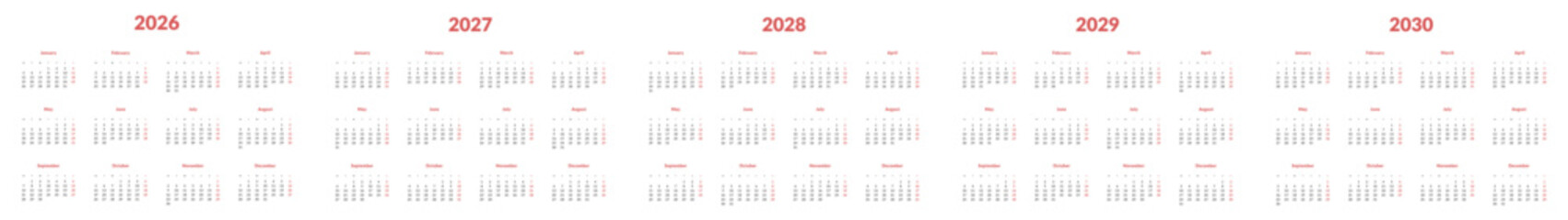 Set of annual Calendar Templates 2026, 2027, 2028, 2029, 2030. Vector layout of wall or desk simple minimal calendar with week start on Monday. Weekends highlighted in red. Page A4 -21x29.7 for print