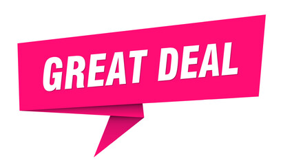 great deal banner. great deal speech bubble, label, sticker, sign template