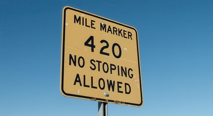 Mile Marker 420 Sign Against Clear Blue Sky No Stopping Allowed
