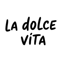 La dolce vita. Handwritten vector text