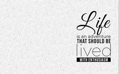 Embracing life's adventure with enthusiasm digital graphic inspirational quotes minimalist design motivational concept
