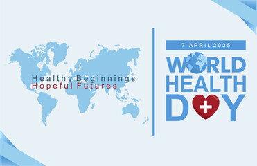 Obraz premium World Health Day 7 April 2025 theme banner. Healthy Beginnings, Hopeful Futures text with global icon. Vector illustration.