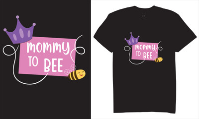 Print mommy to bee tshirt design