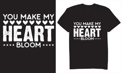 Print You make my heat bloom