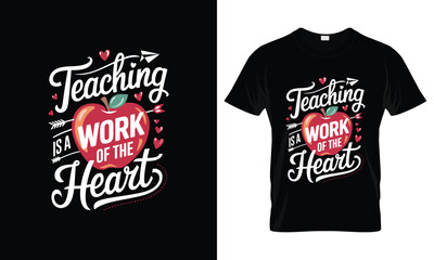 Teaching is a Work of Heart T-shirt