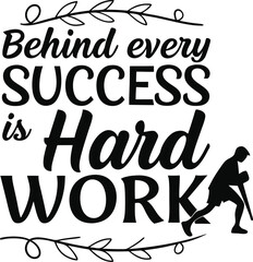 Behind Every Success is Hard Work2.eps