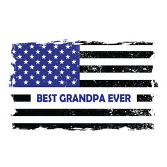 Best Grandpa Ever American Flag Design T-Shirt Poster, Banner, Background vector new.
