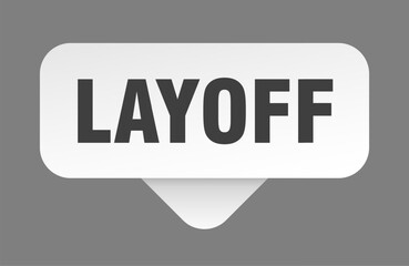 layoff sticker. layoff sign isolated on gray background