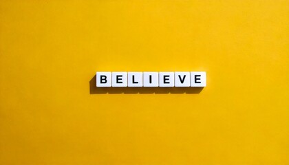 Believe word banner letter tiles on yellow background isolated modern simple aesthetics