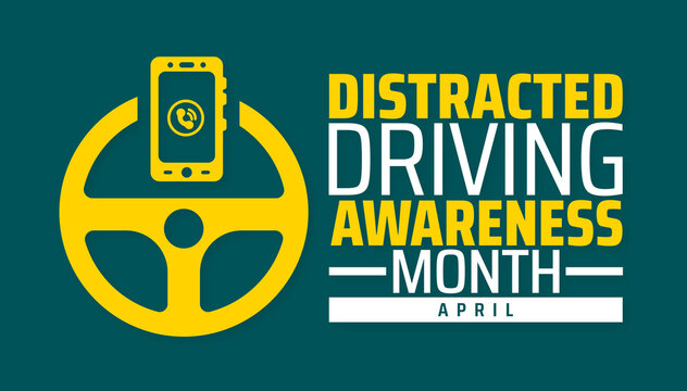 Distracted Driving Awareness Month background banner or poster design template. observed every year in April. Holiday concept. Use to any Template, card, poster, placard, template.