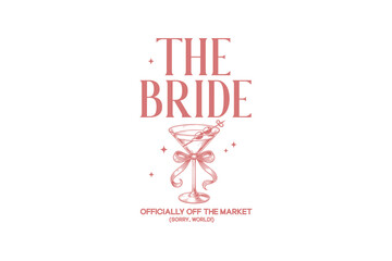 The Bride, Funny Bachelorette Party SVG Typography T Shirt design