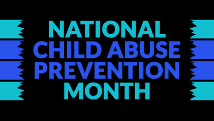 National Child Abuse Prevention Month text with side lines on a black background. Which is observed...