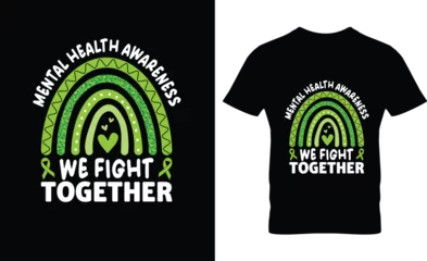We Fight Together  Mental Health Awareness T-Shirt