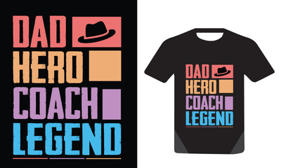 Dad Hero Coach Legend. typography t-shirt design, Retro Colors Vintage Style Coach Dad Father's Day T-Shirt