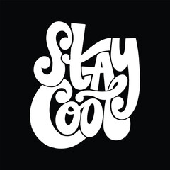 Stay cool typography t-shirt design.