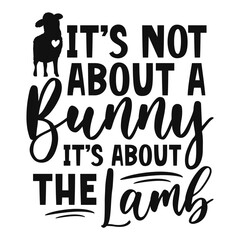 It's not about a bunny it's about the lamb Svg