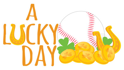 A lucky day - Happy St. Patrick's Day - baseball ball, gold coins, horseshoe, shamrock,, - lucky vector graphics - sport	