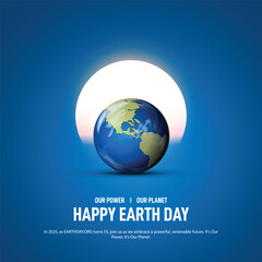 Our Power, Our Planet. earth day 2025. Happy earth day concept banner, poster, social media post, postcard, background, backdrop, template, greetings card, web banner, cover design vector etc.