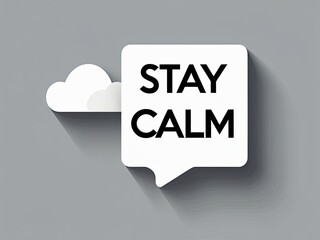 Stay Calm Inspirational Message with Cloud Design